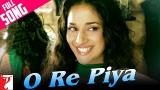Download Vidio Lagu O Re Piya - Full Song | Aaja Nachle | Madhuri Dixit | Rahat Fateh Ali Khan Musik di zLagu.Net
