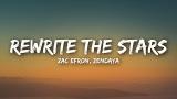 Video Lagu Music Zac Efron, Zendaya - Rewrite The Stars (Lyrics / Lyrics eo)