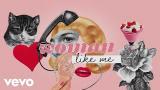 Video Lagu Little Mix - Woman Like Me (Lyric eo) ft. Nicki Minaj Terbaru