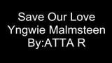 Download Lagu Yngwie Malmsteen Save Our Love(With Lyric) HD Video