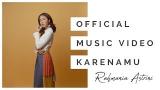 Video Lagu Rahmania Astrini - Karenamu (Official ic eo) di zLagu.Net