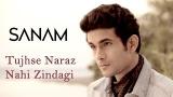 Download Lagu Tujhse Naraz Nahi Zindagi | Sanam Music