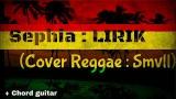 Free Video Music LIRIK!! Sephia - Sheila On 7 (Cover Reggae SMVLL) + Kunci Gitar Terbaik