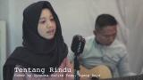 Video Lagu Tentang rindu - cover by dyandra zafira and her partner 2021 di zLagu.Net