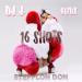 DJ J. - Stefflon Don - 16 shots(rmx) BUY=FREE DOWNLOAD Music Terbaru
