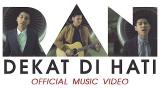 Download RAN - Dekat di Hati (Official ic eo) Video Terbaik - zLagu.Net