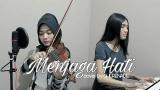 Download Video Lagu SHERENADE - Menjaga Hati (Yovie & Nuno) Vocal, Violin & Piano Cover Music Terbaru
