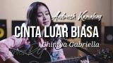 Download Video Lagu Andmesh Kamaleng - Cinta Luar Biasa || Cover Chintya Gabriella || Official Lyrics baru - zLagu.Net