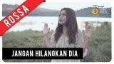 Video Video Lagu Rossa - Jangan Hilangkan Dia (OST ILY FROM 38.000 FT) | Official eo Clip Terbaru