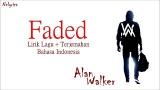 Download Video Lagu Alan Walker - Faded (Lyrics) Terjemahan Indonesia 2021