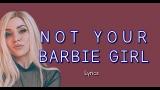 Download video Lagu Ava Max Not Your Barbie Girl Lyrics Gratis