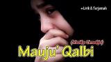 Video Lagu Music Mauju Qalbi ( موجوع قلبي ) ~ Lirik & Terjemah ~ Terbaru