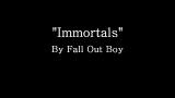 Video Musik Immortals - Fall Out Boy (Lyrics) Terbaru di zLagu.Net