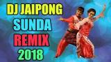 Lagu Video DJ JAIPONG SUNDA DANCE REMIX 2018 Gratis
