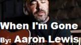 Video Musik Aaron Lewis- When Im Gone aka SOMETHING TO REMIND YOU Terbaik - zLagu.Net