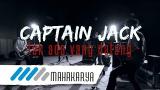 Video Lagu CAPTAIN JACK - TAK ADA YANG DATANG 2021 di zLagu.Net