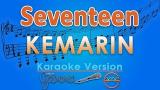 Video Music Seventeen - Kemarin (Karaoke Lirik Tanpa Vokal) by Gic 2021