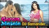 Video Music Dil Samander Full eo Song : Garam Masala | Akshay Kumar, John Abraham | Terbaru