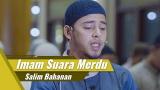 Music Video Imam Suara Merdu | Salim Bahanan | Surat Al Fatihah & Surat Al Maun - zLagu.Net