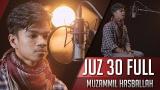 Download Muzammil Hasballah Juz 30 Full Video Terbaik - zLagu.Net