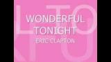 Video Lagu Music Eric Clapton Wonderful tonight Lyrics Terbaru