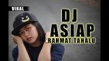 Download Video DJ VIRAL ASIAP parodi remixer || RAHMAT TAHALU || PALING ENAK BUAT NGOPI Terbaik - zLagu.Net