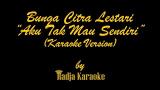 Video Bunga Citra Lestari - Aku Tak Mau Sendiri Karaoke With Lyrics HD Terbaru