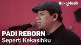 Download Video Lagu Padi Reborn - Seperti Kekasihku (with Lyrics) | Bukaik Music Terbaru