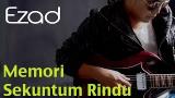 Free Video Music Ezad - Memori Sekuntum Rindu (Official 720 HD) Lirik