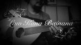 Video Music Law Kana Bainana 'instrumental cover by boyraZli'