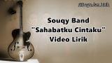 Music Video SouQy Band - Sahabatku Cintaku eo Lirik Lagu Gratis di zLagu.Net