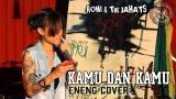Video Musik ROMI & The JAHATS - KAMU & KAMU (Eneng Cover) Lirik eo