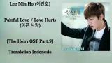 Video Lagu Lee Min Ho (이민호) - Painful Love / Love Hurts (아픈 사랑) Lyrics HAN-ROM-INDO The Heirs OST Part.9 Gratis di zLagu.Net