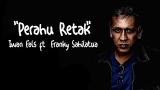 Video Lagu Perahu Retak - Iwan Fals ft Franky Sahilatua (Lirik) Gratis di zLagu.Net