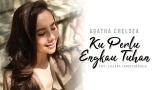 Video Lagu Agatha Chelsea - Ku Perlu Engkau Tuhan (Official ic eo) 2021