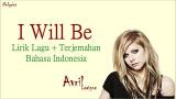 Lagu Video I Will Be - Avril Lavigne | Lyrics | Terjemahan Indonesia di zLagu.Net