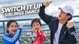 video Lagu Switch It Up Siblings Dance | Ranz and Niana Music Terbaru - zLagu.Net