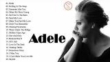 Video Lagu Music Lagu Adele Terbaru - Best of Adele Playlist 2018