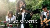 Video Musik Lagi Syantik - Siti Badriah (Cover by ZerosiX park) Terbaik