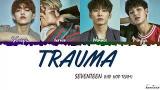 Video Lagu SEVENTEEN (세븐틴) - TRAUMA [Hip Hop Team] Lyrics [Color Coded_Han_Rom_Eng] Music baru