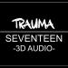 SEVENTEEN (세븐틴) - TRAUMA [3D USE HEADPHONES]  Lagu terbaru