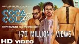Video Lagu Music Coca Cola Tu - Tony Kakkar ft. Young Desi | RE-UPLOADED AFTER 170 MILLION VIEWS Terbaru