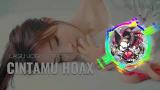 Download Video Lagu DJ CINTA MU HOAX LAGU JOGET TERBARU 2019. baru - zLagu.Net