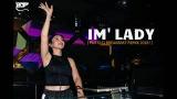 Download Lagu ♫ DJ IM' LADY BREAKBEAT REMIX 2018 ! | MIXTAPE BERGENGSI TAHUN INI !!! | Musik