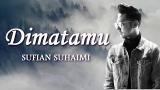 Download Lagu Di Matamu - Sufian Suhaimi (LIRIK VIDEO) (FULL VERSION) Terbaru - zLagu.Net