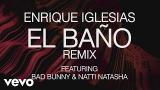 Download Vidio Lagu Enrique Iglesias - EL BAÑO REMIX ft. Bad Bunny, Natti Natasha (Lyric eo) Terbaik