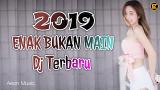 Download Video LAGU JOGET ENAK BUKAN MAIN | LAGU DJ TERBARU 2019, LAGU ACARA TERBARU Music Terbaru