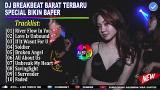 Download Lagu DJ BREAKBEAT BARAT TERBARU 2019 BIKIN BAPER Terbaru