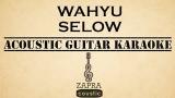 Download Lagu Wahyu - Selow (Actic Guitar Karaoke) Terbaru