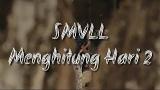 Lagu Video SMVLL – Menghitung Hari 2 (Cover Lyric) Terbaru 2021 di zLagu.Net